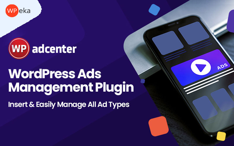 WPeka adcenter - wordpress Ads Management plugin feature image