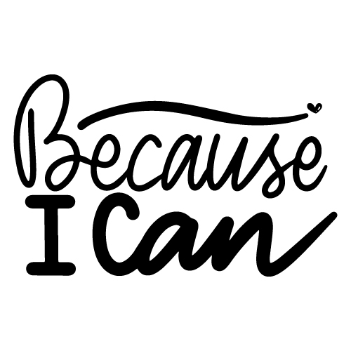 Beacuase I Can SVG Cut Files