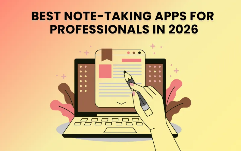 Best Note Taking Apps For Professionals In 2026 Blog Feature Image