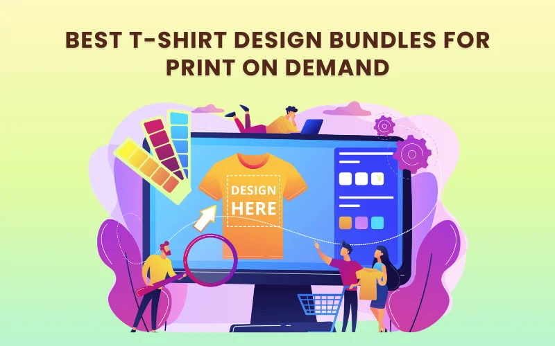 Best T-shirt Design Bundles for Print on Demand in 2026