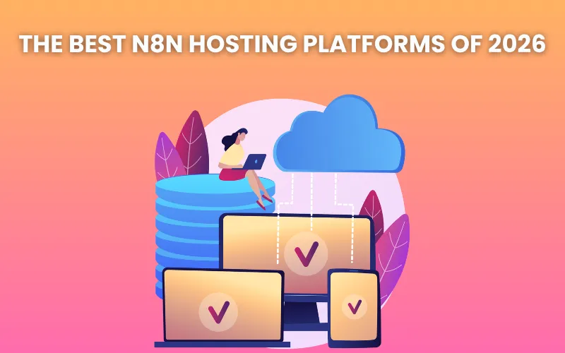 The Best n8n Hosting Platforms Blog Feature Image